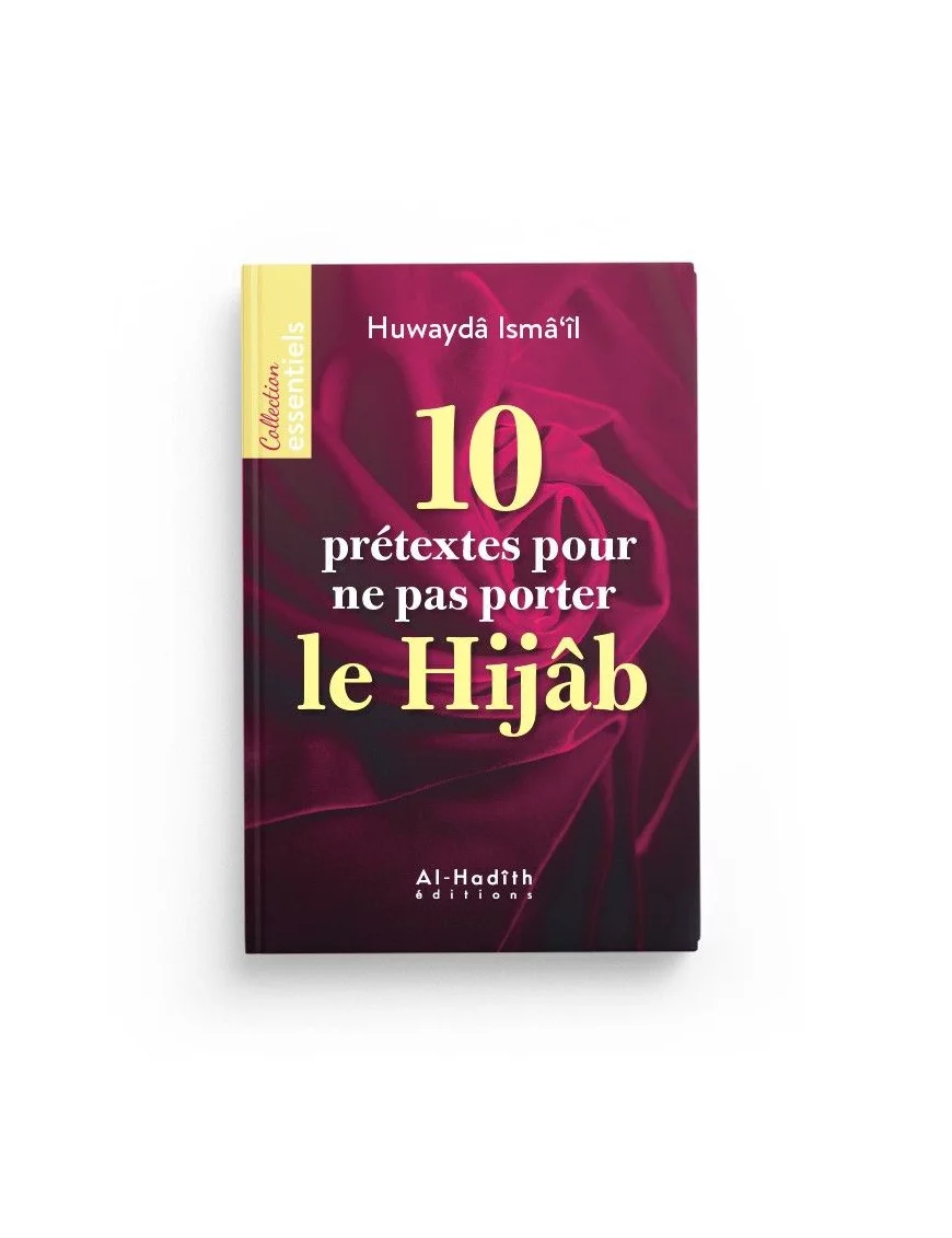 10 prétextes pour ne pas porter le Hijâb - Huwayda Ismail