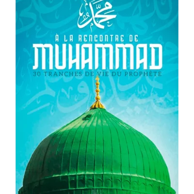 À la rencontre de Muhammad - 30 tranches de vie - Omar Suleiman - MuslimCity