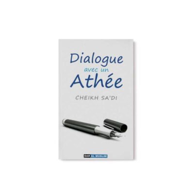Dialogue avec un athée - Editions Dar Al Muslim