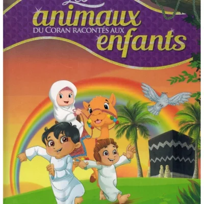 Les animaux du Coran racontés aux enfants