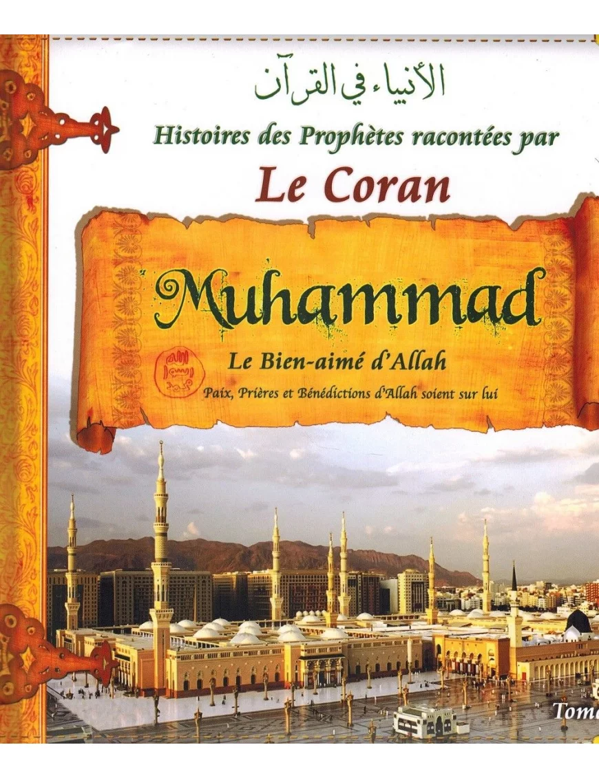 Histoires des Prophètes racontées par Le Coran : Muhammad - Tome 9